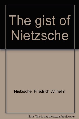 The gist of Nietzsche (9780848218447) by Nietzsche, Friedrich Wilhelm