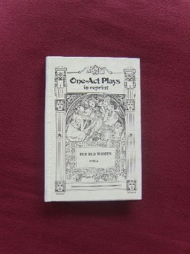 Red Bud Women: Four dramatic episodes (One-act play reprint series) (9780848620066) by Mark O'Dea