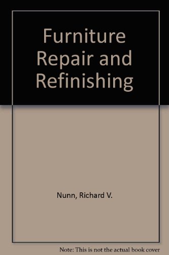 Stock image for Furniture Repair and Refinishing for sale by ThriftBooks-Atlanta