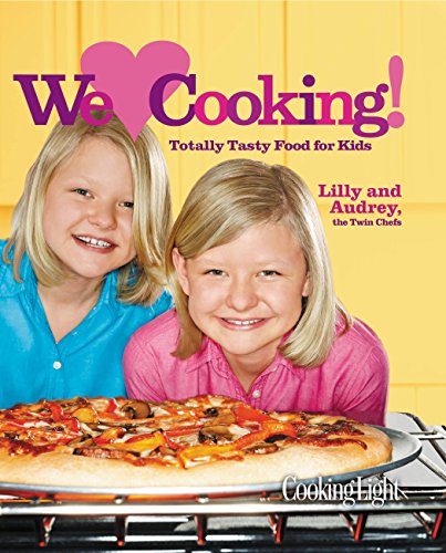 Imagen de archivo de Cooking Light We [Heart] Cooking!: Totally Tasty Food for Kids a la venta por SecondSale