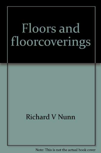 Floors and floorcoverings (Family guidebook series) (9780848704513) by Nunn, Richard V