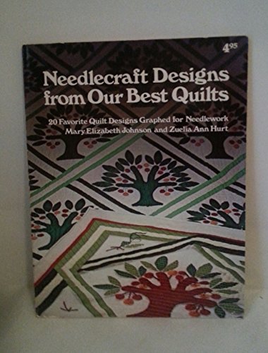 Imagen de archivo de Needlecraft Designs from Our Best Quilts a la venta por Better World Books: West