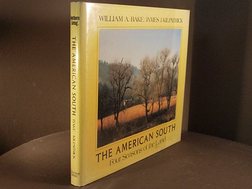 Stock image for THE AMERICAN SOUTH: Four Seasons of the Land. for sale by Nelson & Nelson, Booksellers