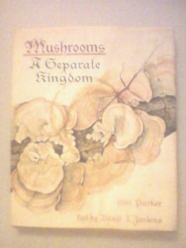 Beispielbild fr Mushrooms, a separate kingdom zum Verkauf von Books From California