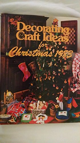 Stock image for Decorating and Craft Ideas for Christmas 1983 for sale by Better World Books: West