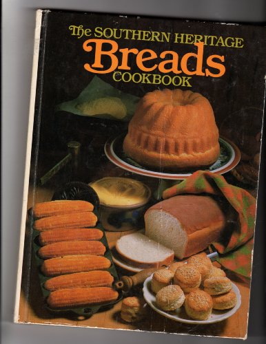 Beispielbild fr The Southern Heritage Breads Cookbook zum Verkauf von Better World Books