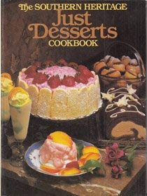 Beispielbild fr The Southern Heritage Just Desserts Cookbook zum Verkauf von Better World Books