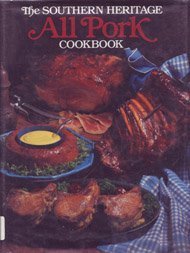 Beispielbild fr The Southern Heritage All Pork Cookbook (Southern Heritage Cookbook Library) zum Verkauf von Wonder Book