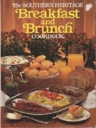 Beispielbild fr Southern Heritage Breakfast and Brunch Cookbook (Southern Heritage Cookbook Library) zum Verkauf von WorldofBooks