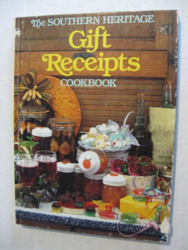 Stock image for The Southern Heritage Gift Receipts Cookbook (Southern Heritage Cookbook Library) for sale by Gulf Coast Books