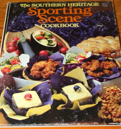 Imagen de archivo de The Southern Heritage Sporting Scene Cookbook (Southern Heritage Cookbook Library) a la venta por Books of the Smoky Mountains