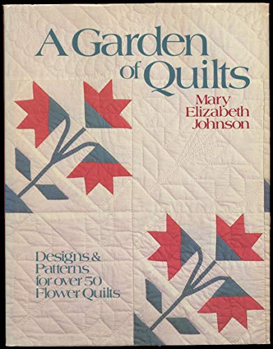 Beispielbild fr A Garden of Quilts zum Verkauf von Jenson Books Inc