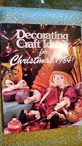 Beispielbild fr Decorating and Craft Ideas for Christmas 1984 zum Verkauf von Better World Books