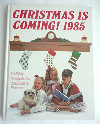 9780848706395: Christmas is Coming! 1985: Holiday Projects for Children and Parents