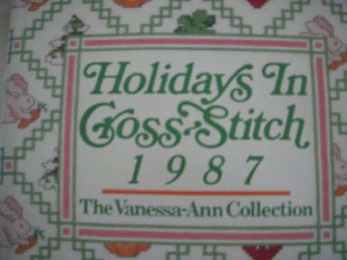 Beispielbild fr Holidays in Cross-stitch, 1987 zum Verkauf von Better World Books