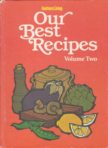 Imagen de archivo de Southern Living Our Best Recipes (Volume 2) a la venta por Books Unplugged