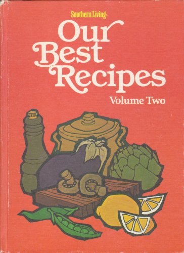 9780848707361: Southern Living Our Best Recipes (Volume 2)