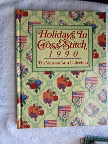 Imagen de archivo de Holidays in Cross-Stitch 1990 : The Vanessa-Ann Collection a la venta por Better World Books: West