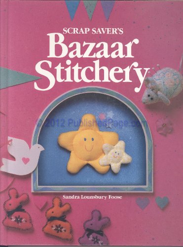 Stock image for Scrap Saver's Bazaar Stitchery for sale by SecondSale