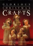 Stock image for Glorious Christmas Crafts: A Treasury of Wonderful Creations for the Holiday Sea for sale by Wonder Book