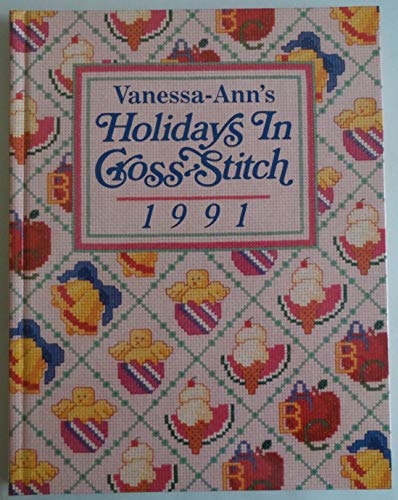 Beispielbild fr Holidays in Cross-Stitch, 1991 zum Verkauf von Better World Books
