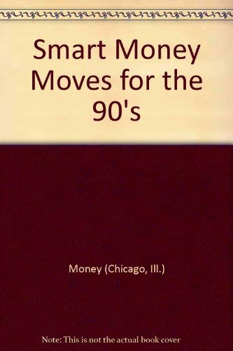 9780848710088: Smart Money Moves for the 90's