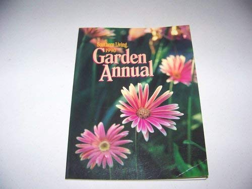 Southern Living Garden Annual, 1990 - Southern Living Editors