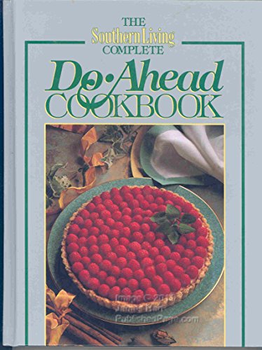 9780848710569: The Southern Living Complete Do-Ahead Cookbook (Today's Gourmet)