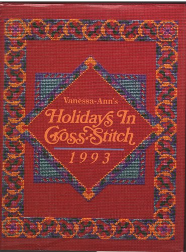 Stock image for Vanessa-Ann's Holidays in Cross-Stitch, 1993 for sale by Better World Books