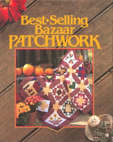 Best-Selling Bazaar Patchwork (9780848710927) by Abrelat, Barbara H.