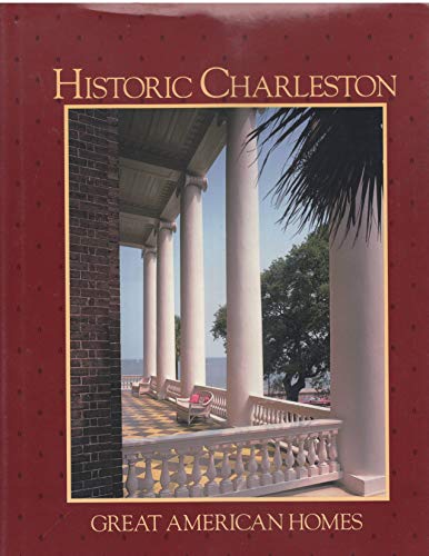 Beispielbild fr Historic Charleston Great American Homes zum Verkauf von Better World Books