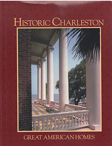 9780848711078: Historic Charleston Great American Homes [Hardcover] by