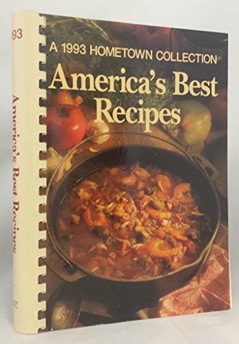 Beispielbild fr Americas Best Recipes: A 1993 Hometown Collection zum Verkauf von Once Upon A Time Books