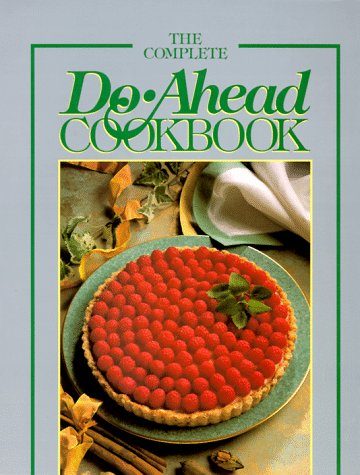 9780848711658: The Complete Do Ahead Cookbook (Today's Gourmet)