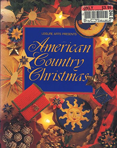 Imagen de archivo de American Country Christmas/Leisure Arts Presents a la venta por Wonder Book