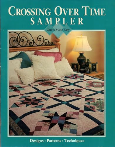 Stock image for Crossing Over Time Sampler (Quilts Made Easy) for sale by Your Online Bookstore