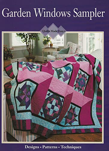 Beispielbild fr Garden windows sampler (Quilts made easy) zum Verkauf von Wonder Book