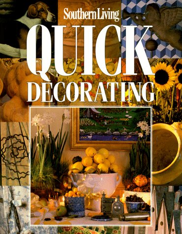 Stock image for Southern Living Quick Decorating/Book No. 102409 (Southern Living (Paperback Oxmoor)) for sale by Wonder Book