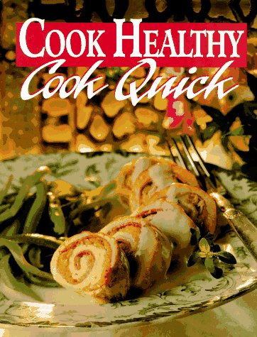Stock image for Cook Healthy: Cook Quick for sale by Mountain Books