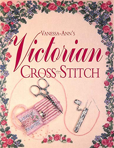 Beispielbild fr Vanessa-Ann's Victorian Cross-Stitch zum Verkauf von Better World Books
