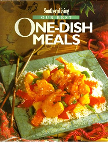 Imagen de archivo de Southern Living Our Best One-Dish Meals a la venta por SecondSale