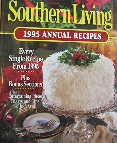 Imagen de archivo de Southern Living - 1995 Annual Recipes a la venta por M & M Books