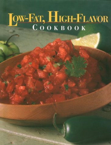 Beispielbild fr Low-Fat, High-Flavor Cookbook zum Verkauf von Hastings of Coral Springs