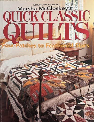 9780848714659: Marsha McCloskey's Quick Classic Quilts: Four-Patches to Feathered Stars (For the Love of Quilting)