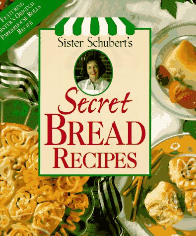 Stock image for Sister Schubert's Secret Bread Recipes for sale by ZBK Books