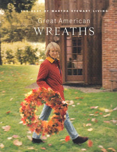 Beispielbild fr Great American Wreaths : The Best of Martha Stewart Living zum Verkauf von Better World Books