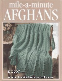Stock image for Mile-a-minute afghans (Crochet treasury) Childs, Anne Van Wagner; Oxmoor House; Leisure Arts, Inc. for sale by The Book Spot