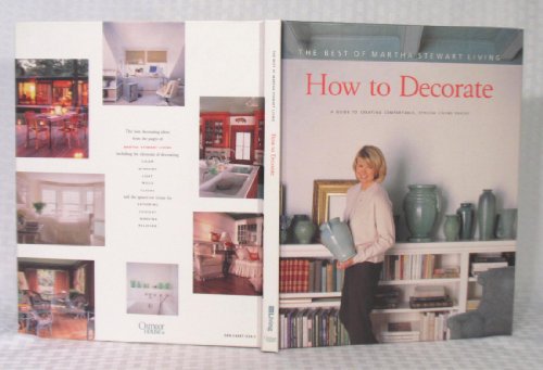 Imagen de archivo de How to Decorate: A Guide to Creating Comfortable, Stylish Living Spaces a la venta por Orion Tech