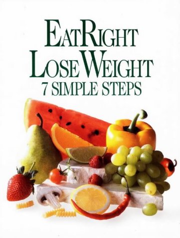 Beispielbild fr EatRight Lose Weight: 7 Simple Steps zum Verkauf von WorldofBooks