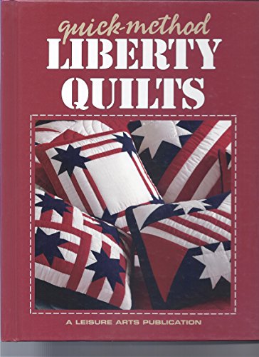 Beispielbild fr Quick-Method Liberty Quilts zum Verkauf von ThriftBooks-Dallas